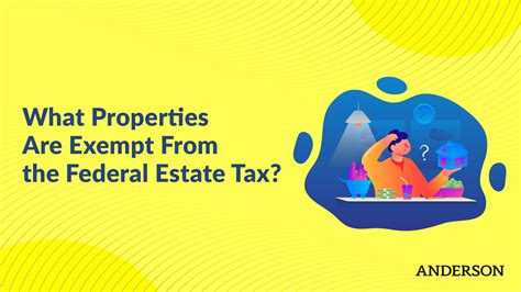 What Properties Are Exempt From The Federal Estate Tax