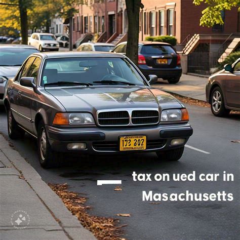 What S The Tax On A Used Car In Massachusetts Incommtax