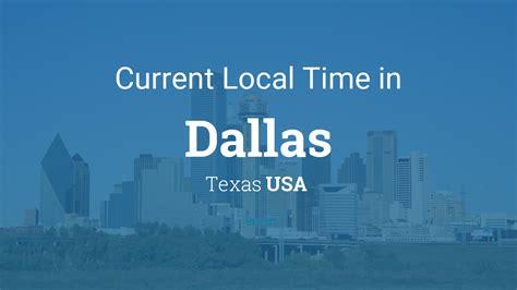 What Time Is It in Dallas Right Now: Current Time and Updates