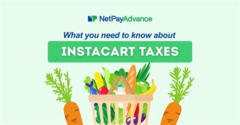What To Know About Instacart Taxes Net Pay Advance