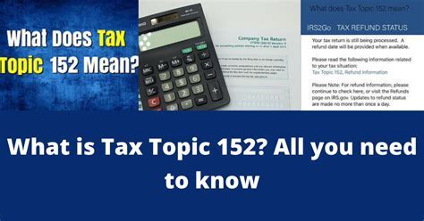 Understanding the Financial Impact of Whats Tax Topic 152