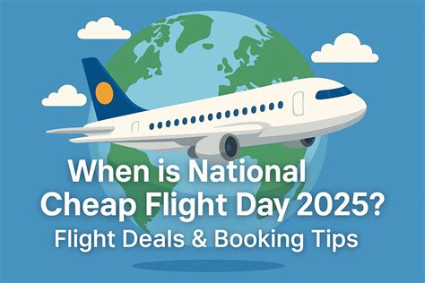 When Is National Cheap Flight Day 2025 Fond Travels