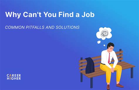 Why Can T You Find A Job Common Pitfalls And Solutions