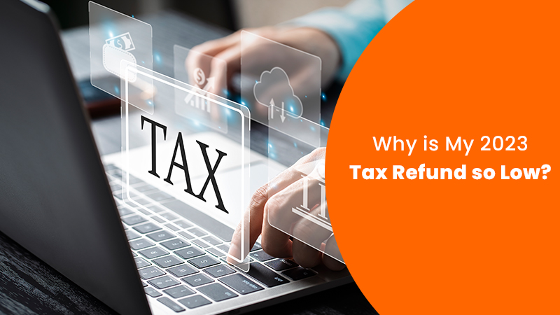 Why Is My Tax Refund So Low