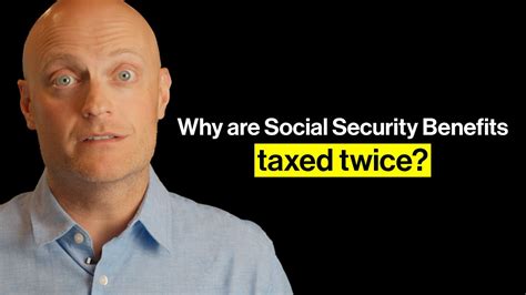 Why Is Social Security Taxed Twice
