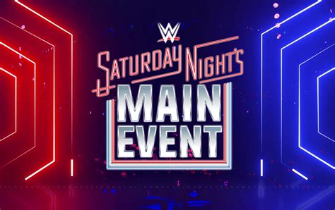 Wwe Saturday Night Amp 39 S Main Event Everything You Need To Know Wwe Saturday Night Amp 39 S Main Event Everything You Need To Know