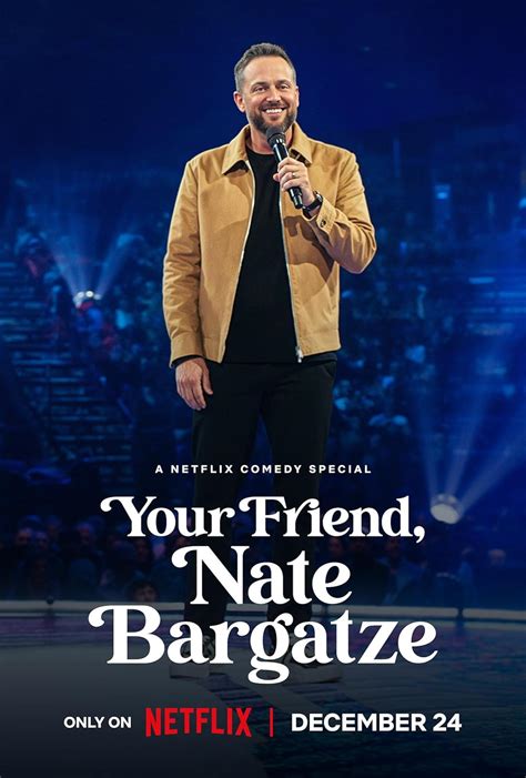 Your Friend Nate Bargatze Tv Special 2024 Imdb