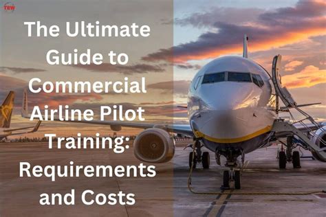 Your Ultimate Guide To Becoming An Airline Pilot Steps Costs And Eligibility Requirements At